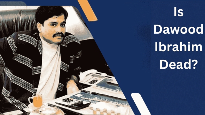 Dawood Ibrahim dead or alive? Image