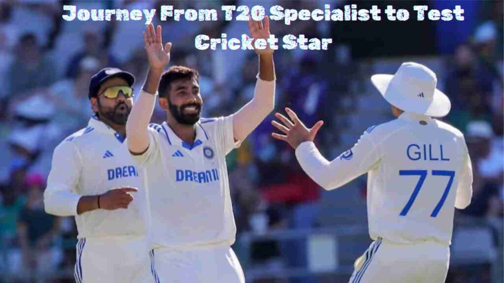 Jasprit Bumrah celebrating with teammates Rohit Sharma and Shubman Gill after taking a wicket on the cricket field, symbolizing his journey from T20 specialist to Test cricket star.